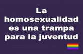 La Homosexualidad Es Una Trampa Para La Juventud !