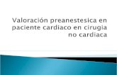 Valoracion preanestesica en paciente cardiaco en cx no fci