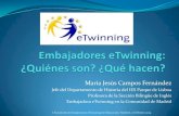 Embajadores eTwinning. Mª Jesús Campos.