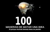 100 Maneras de matar una idea