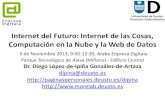 Internet del Futuro: Internet de las Cosas, Computación en la Nube y la Web de Datos