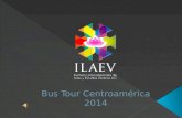 Centroamerica ILAEV Bus tour 2014.ppt