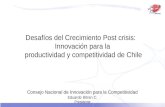 Desafios Crecimiento Post Crisis: Innovación para la  productividad y competitividad de Chile