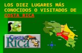 Los Diez Lugares MáS Conocidos Y Visitados En Costa Rica