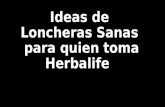 Ideas de loncheras sanas para quien toma Herbalife. Herbalife Bogotá Colombia.