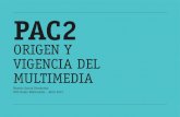 PAC2_FEM: Origen y vigencia del multimedia