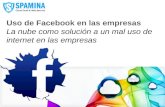 Uso de Facebook en las empresas La nube como solución a un mal uso de internet en las empresas