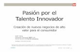 Pasion Por El  Talento  Innovador    Creacion De  Negocios  Innovadores    I V A N  V E R A   040110