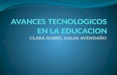 Avances tecnologicos en la educacion  clara