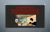 Corrientes epistemológicas contemporáneas