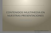 Contenidos multimedia en nuestras presentaciones