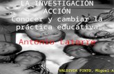 Investigación Acción . Miguel Angel Valdivia Pinto  Dr.