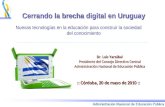 Cerrando la brecha digital en uruguay   luis yarzabal