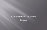 Comunicacion De Datos Y Redes