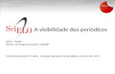 A visibilidade dos periódicos da Rede SciELO