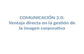 ComunicacióN 2.0.Ventaja Directa En La GestióN De La Imagen Corporativa