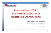 Presentación perspectivas 2011 economía global y república dominicana   rené villarreal