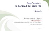 Diseñando la Sanidad del Siglo XXI (Jose Blanco)