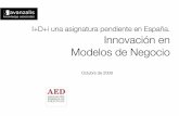 Situación del I+D y de la Innovación en España. Innovación en Modelos de Negocio