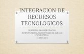 Integracion de recursos tecnologicos