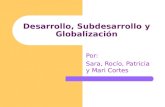 Desarrollo, subdesarrollo y globalización