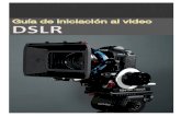 Guía de iniciación al video DSLR