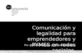 Redes sociales y legalidad 2.0 para Pymes y emprendedores