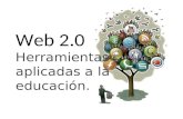 Web 2.0 Herramientas para la educación