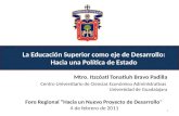 04-02-11 La Educación Superior como eje de Desarrollo - Itzcóatl Bravo Padilla