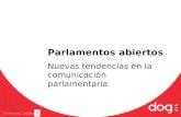 Parlamentos abiertos. nuevas tendencias en la comunicacion parlamentaria