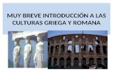 HISTORIA CULTURA Ficha 4. Muy breve introducción a las culturas griega y latina