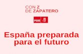 Con Z de Zapatero - España preparada para el futuro