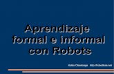 Aprendizaje formal e informal con robots