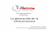 3.- La planeación de la infraestructura, Reunión Regional Sinaloa 2013.