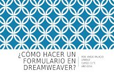 ¿Cómo hacer un formulario en dreamweaver?
