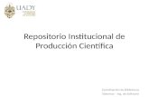 Desarrollo del repositorio institucional de producción científica de la Universidad Autónoma de Yucatán