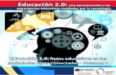 EDUCACIÓN 2.0: RETOS EDUCATIVOS EN LAS SOCIEDADES HIPER-CONECTADAS VOL 1