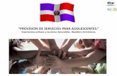 Provisión de Servicios para Adoelscentes República Dominicana. Dra Caro, Dra Barina y Dra Michel