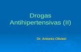 Drogas Antihipertensivas (II) Dr. Antonio Olivieri.