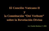 El Concilio Vaticano II y la Constitución Dei Verbum sobre la Revelación Divina Lic. Claudia Mendoza /// 2009.