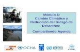 Módulo 6: Cambio Climático y Reducción del Riesgo de Desastres: Compartiendo Agenda.