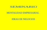 seminario mentalidad empresarial e ideas de negocio.ppt