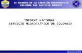 Noviembre de 2010 INFORME NACIONAL SERVICIO HIDROGRÁFICO DE COLOMBIA IX REUNIÓN DE LA COMISIÓN HIDROGRÁFICA REGIONAL DEL PACÍFICO SUDESTE.