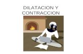 DILATACION Y CONTRACCION. EFECTOS DEL CALOR EN LOS CUERPOS.