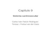 Capítulo 9 Sistema cardiovascular Carlos Iván Falcón Rodríguez Teresa I. Fortoul van der Goes.