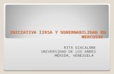 INICIATIVA IIRSA Y GOBERNABILIDAD EN MERCOSUR RITA GIACALONE UNIVERSIDAD DE LOS ANDES MÉRIDA, VENEZUELA.