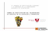 FORMAS DE PARTICIPACIÓN DEL VOLUNTARIADO: Un análisis de su evolución y tendencias IV JORNADAS DE PARTICIPACIÓN CIUDADANA Y IX SEMINARIO DE LA COORDINADORA.