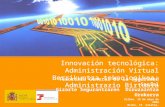 Bilbao, 19 de mayo de 2006 Bilbo, 19 maiatza, 2006 Innovación tecnológica: Administración Virtual Berrikuntza teknologikoa: Administrazio Birtuala Tesorería.