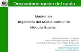 1 Concepto 2 Historia 3 Contaminantes 4 Mecanismos 1. Contaminación del suelo Master en Ingeniería del Medio Ambiente Módulo Suelos Carlos Dorronsoro Fernández.