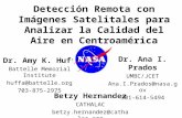 Detección Remota con Imágenes Satelitales para Analizar la Calidad del Aire en Centroamérica Dr. Amy K. Huff Battelle Memorial Institute huffa@battelle.org.
